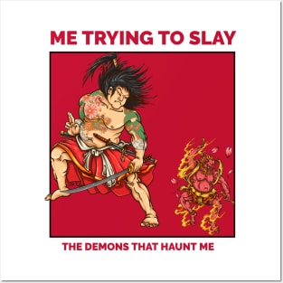 Trying to slay the demons inside of me Posters and Art